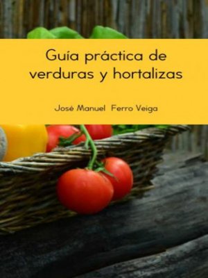 cover image of GUÍA PRÁCTICA DE VERDURAS Y HORTALIZAS